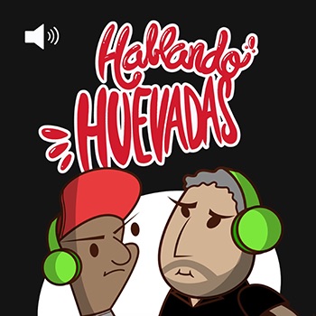 Hablando Huevadas