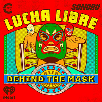 Lucha Libre: Behind the Mask